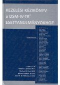 Robert L. Sptizer,Michael B. First,Miriam Gibbon,Janet B. W. Williams - Kezelési kézikönyv a DSM-IV-TR esettanulmányokhoz