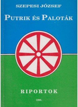 Szepesi József - Putrik és paloták (dedikált), Budapest 1996 antikvár könyv