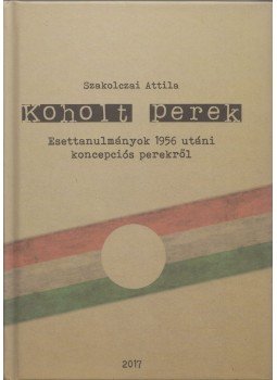 Szakolczai Attila - Koholt perek Szakolczai Attila - Koholt perek, Záhony 2017 antikvár könyv