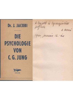Jolande Jacobi - Die Psychologie von C. G. Jung (dedikált) Jolande Jacobi - Die Psychologie von C. G. Jung (dedikált), Zürich 1940 antikvár könyv