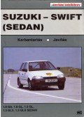 Kováts Miklós - Suzuki-Swift (Sedan) javítási kézikönyv