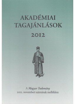 Csányi Vilmos - Akadémiai tagajánlások 2012 Csányi Vilmos - Akadémiai tagajánlások 2012, Budapest 2012 antikvár könyv