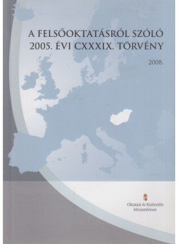 Csekei László (szerk.) - A felsőoktatásról szóló 2005. évi CXXXIX. törvény, Budapest 2008 antikvár könyv