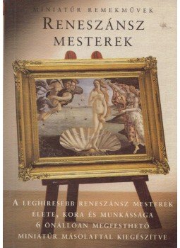 Nagy Eszter szerk. - Reneszánsz mesterek Nagy Eszter szerk. - Reneszánsz mesterek, Pécs 2005 antikvár könyv
