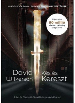 David Wilkerson - Kés és kereszt David Wilkerson - Kés és kereszt, null 2020 antikvár könyv