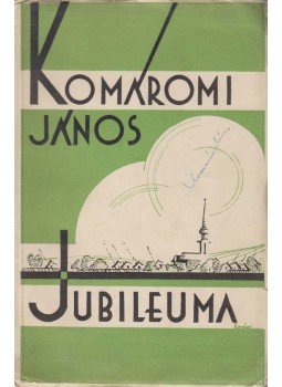  - Emlékkönyv Komáromi János huszonötéves írói jubileumára (aláírt), Budapest 1933 antikvár könyv