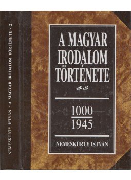 Nemeskürty István - A magyar irodalom története II. Nemeskürty István - A magyar irodalom története II., Budapest 1993 antikvár könyv