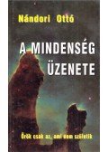 Nándori Ottó - A mindenség üzenete (dedikált)