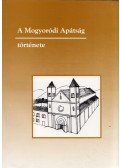 Nagy Géza Balázs - A Mogyoródi Apátság története 1074-1541