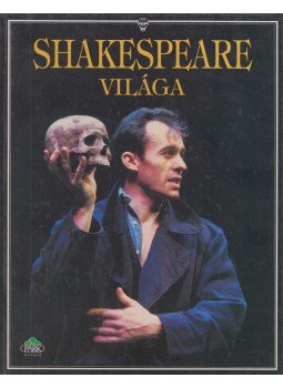 Claybourne Anna, Rebeka Treays - Shakespeare világa Claybourne Anna, Rebeka Treays - Shakespeare világa, Budapest 1997 antikvár könyv