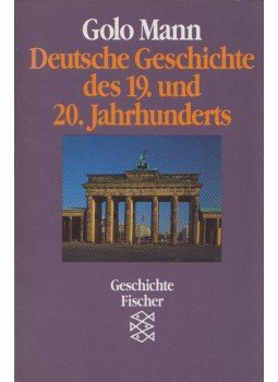 Golo Mann - Deutsche Geschichte des 19. und 20. Jahrhunderts, Frankfurt 1992 antikvár könyv