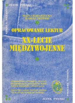 Maja Olszaniecka, Marian Dziwisz - XX-lecie międzywojenne opracowanie lektur, Katowice 1995 antikvár könyv