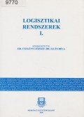 Dr. Cselényi József,Dr. Illés Béla - Logisztikai rendszerek I.