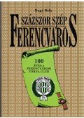 Nagy Béla - Százszor szép Ferencváros