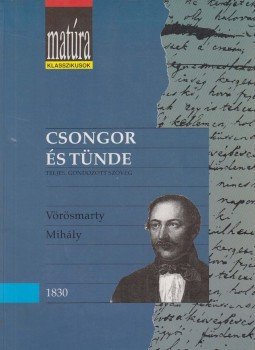 Vörösmarty Mihály, Kerényi Ferenc - Csongor és Tünde Vörösmarty Mihály, Kerényi Ferenc - Csongor és Tünde, Budapest 1994 antikvár könyv