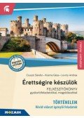 Csuszó Sándor, Kozma Géza, Lovrity Andrea - Érettségire készülök - Történelem, középszint  - Rövid választ igénylő feladatok - Felkészítőkönyv gyakorlófeladatokkal, megoldásokkal - MS-2390U