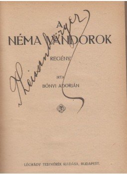 Bónyi Adorján - A néma vándorok Bónyi Adorján - A néma vándorok, Budapest 0 antikvár könyv