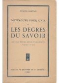 Jacques Maritain - Distinguer pour Unir ou Les Degres du Savoir