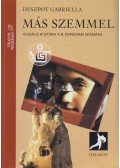 Deszpot Gabriella - Más szemmel