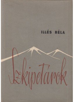 Illés Béla - Szkipetárok Illés Béla - Szkipetárok, Budapest 1957 antikvár könyv