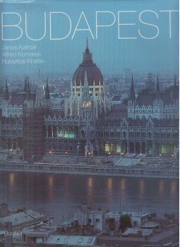Alfred Komarek, Kalmár János, Hubertus Knabe - Budapest Alfred Komarek, Kalmár János, Hubertus Knabe - Budapest, München-Berlin 1991 antikvár könyv