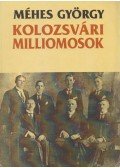 Méhes György - Kolozsvári milliomosok (dedikált)