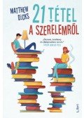 Matthew Dicks - 21 tétel a szerelemről