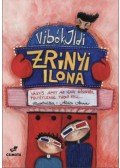 Vibók Ildi - Zrínyi Ilona - Vagyis amit az igazi hősökről feltétlenül tudni kell