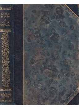 Lázár István - A Nilus rózsája Lázár István - A Nilus rózsája, Budapest 1926 antikvár könyv