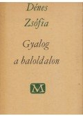 Dénes Zsófia - Gyalog a baloldalon (dedikált)