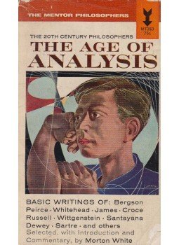 Morton White - The Age of Analysis Morton White - The Age of Analysis, New York 1955 antikvár könyv
