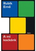 Rubik Ernő - A mi kockánk