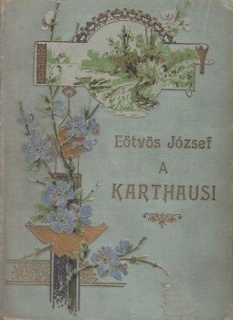 Eötvös József - A karthausi Eötvös József - A karthausi, Budapest 1894 antikvár könyv