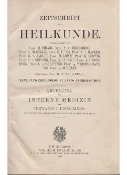 H. Chiari - Zeitschrift für Heilkunde XXVI. Band (Neue Folge VI. Band), Jahrgang 1905, Wien 1905 antikvár könyv