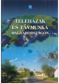 Bihari Gábor - Teleházak és távmunka Magyarországon