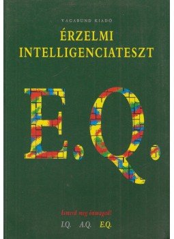 Szöllősi Péter (szerk.) - E. Q. - Érzelmi intelligenciateszt Szöllősi Péter (szerk.) - E. Q. - Érzelmi intelligenciateszt, Budapest 2004 antikvár könyv