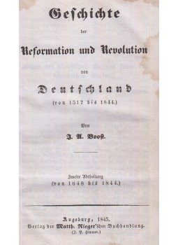 J. A. Boost - Geschichte der Reformation und Revolution von Deutschland (von 1517 bis 1844) II. Band, Augsburg 1845 antikvár könyv