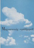 Dr. ing. Bierbauer Virgil - Magyarország repülőgépről