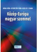 Bába Iván, Kiss Gy. Csaba, Gyurcsík Iván - Közép-Európa magyar szemmel