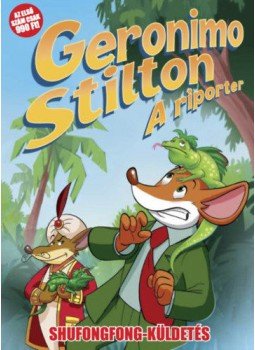 Geronimo Stilton - A riporter 1. - Shufongfong-küldetés Geronimo Stilton - A riporter 1. - Shufongfong-küldetés, null 2021 antikvár könyv