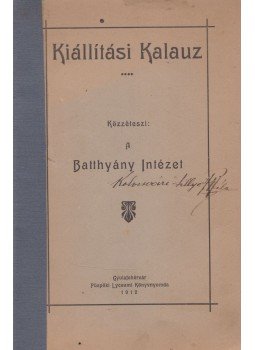  - Kiállítási Kalauz, Gyulafehérvár 1912 antikvár könyv