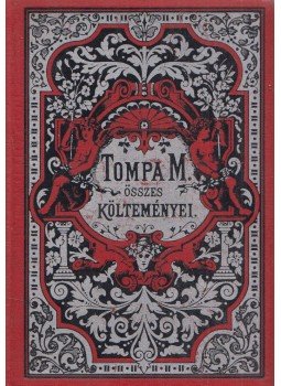 Tompa Mihály - Tompa Mihály összes költeményei I. Tompa Mihály - Tompa Mihály összes költeményei I., Budapest 1870 antikvár könyv