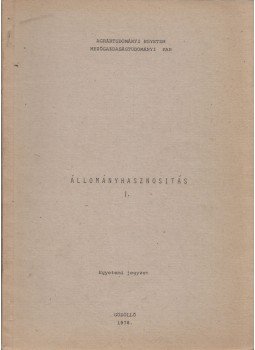 Farkasházy Miklós, Hegedüs Gyula - Állományhasznosítás I. Farkasházy Miklós, Hegedüs Gyula - Állományhasznosítás I., Gödöllő 1978 antikvár könyv