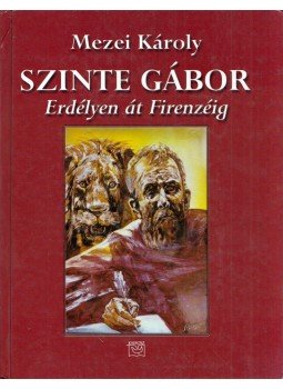 Mezei Károly - Szinte Gábor Mezei Károly - Szinte Gábor, Budapest 2004 antikvár könyv