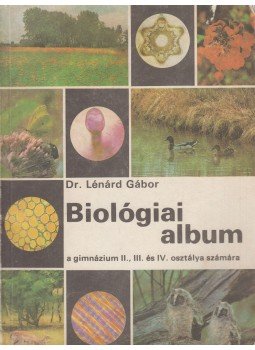 Dr. Lénárd Gábor - Biológiai album, Budapest 1989 antikvár könyv