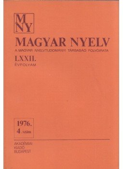 Benkő Loránd - Magyar Nyelv 1976/4 Benkő Loránd - Magyar Nyelv 1976/4, Budapest 1976 antikvár könyv