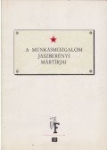 Rédei István,Tóth János,Nagy József - A munkásmozgalom jászberényi mártírjai