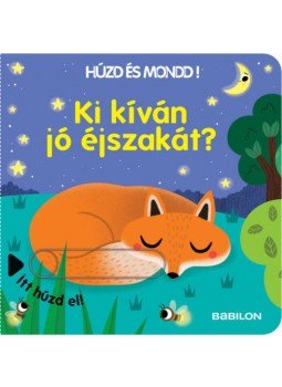  - Húzd és mondd! - Ki kíván jó éjszakát? - Háromszorosan kihúzható részekkel, null 2021 antikvár könyv
