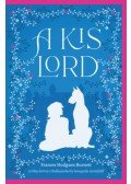 Francis Hodgson Burnett - A kis lord