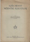 Zelovich Kornél - Széchenyi mérnöki alkotásai